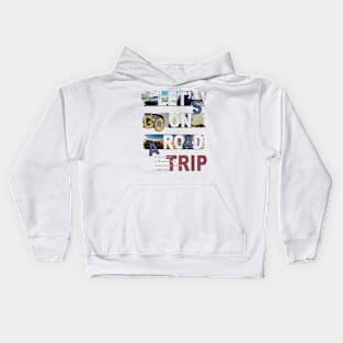 Let's Go on A Road Trip Kids Hoodie